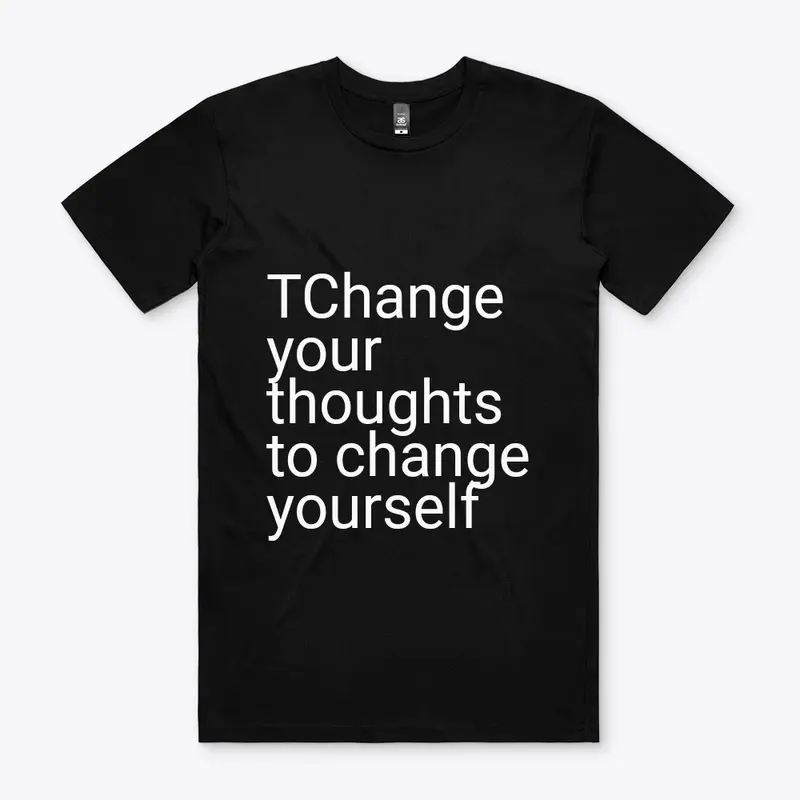 Change your thoughts to change yourself